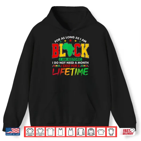 Hoodie I Am Black History Lifetime Black History Month Men Women Shirt