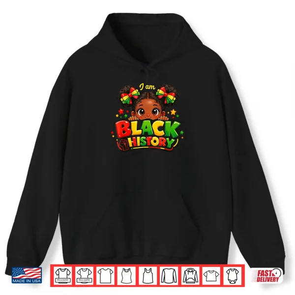 Hoodie I Am Black History Month Melanin African Pride Afro Girl Kid Shirt
