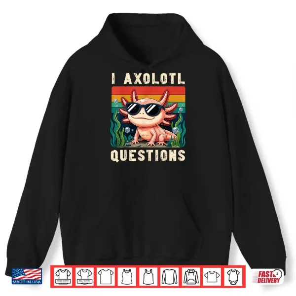 Hoodie I Axolotl Questions Adults Youth Kids Retro Axolotl Shirt