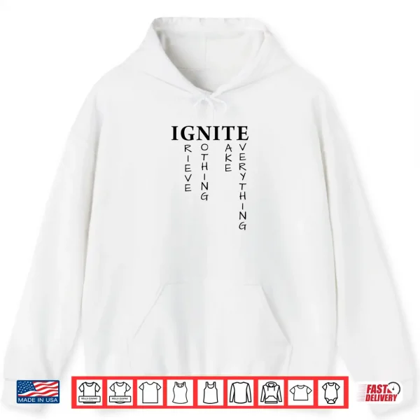 Hoodie I Grieve Nothing I Take Everything Ignite Shatter Me Shirt