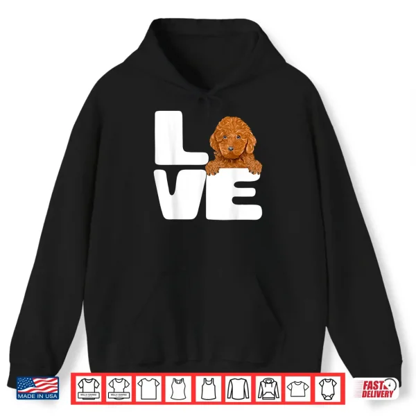 Hoodie I Love My Brown Poodle Dog Lover Shirt