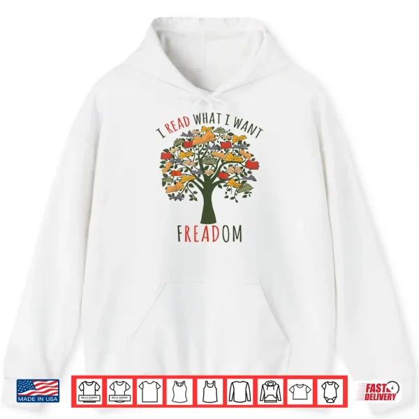 Hoodie I Read What I Want Banned Books Librarian Nerd Bookworms Shirt