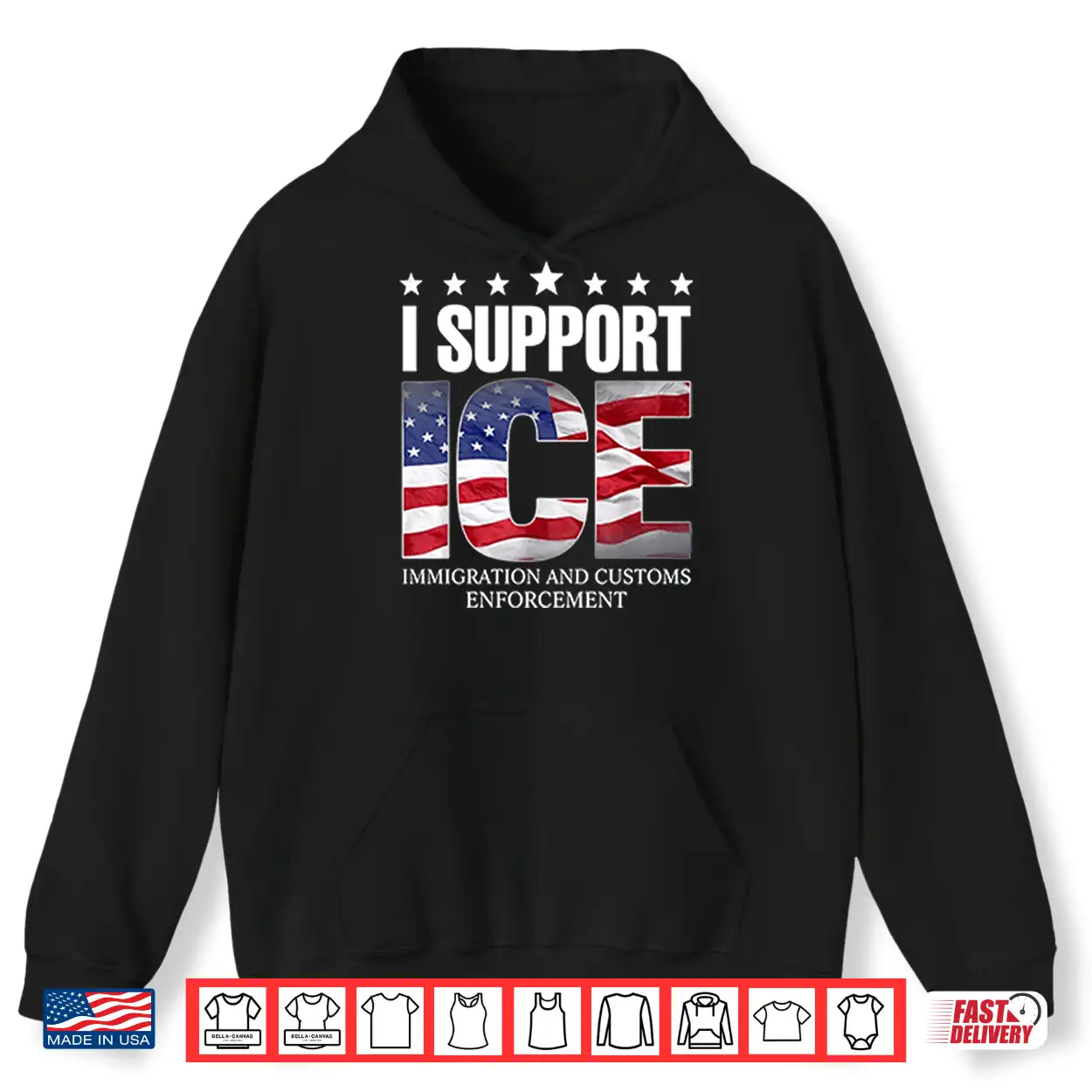 I Support Ice Immigration And Customs Enforcement Shirt I Support Ice Immigration And Customs Enforcement Shirt