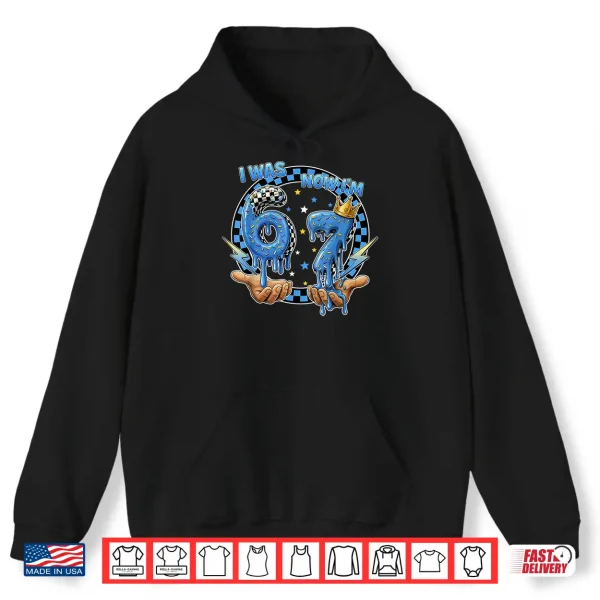 Hoodie I was 6 Now Im 7 Years Old 7th Birthday 6 7 Birthday Boys Shirt