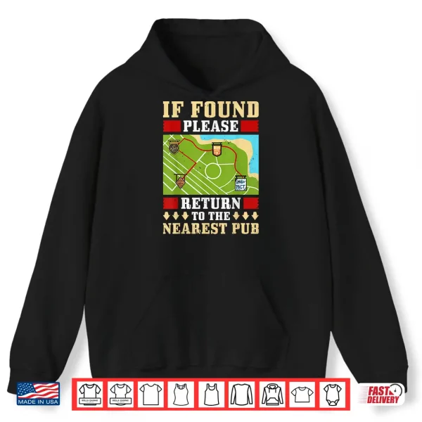 Hoodie If Found Please Return To Nearest Pub Craft Beer Bar Crawl Shirt