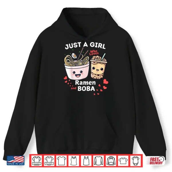 Hoodie Im Just A Girl Who Loves Ramen And Boba Shirt