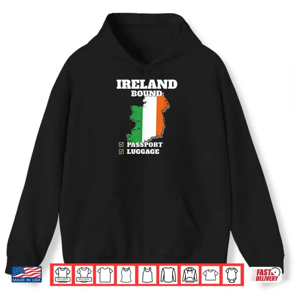 Hoodie Ireland Bound Country Travel Irish Flag Vacation Traveling Shirt