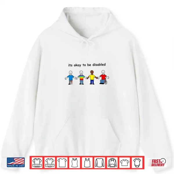 Its Okay To Be Disabled Inclusion Equality Pride Shirt 1 Hoodie Its Okay to Be Disabled Inclusion Equality Pride Shirt
