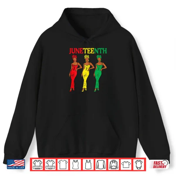 Hoodie Juneteenth African American Sisters Black History Women Girl Shirt