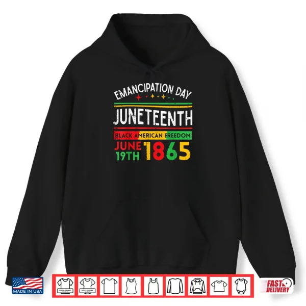 Hoodie Juneteenth Emancipation Day Black June 19th 1865 Men Women Shirt