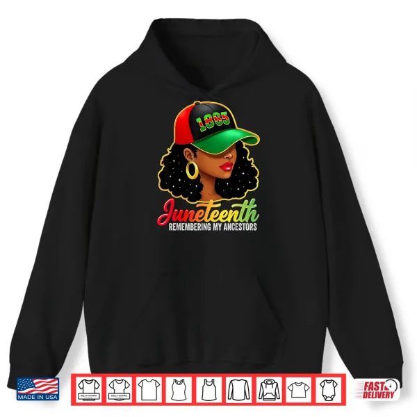 Hoodie Juneteenth Remembering My Ancestors Black Women Juneteenth Shirt