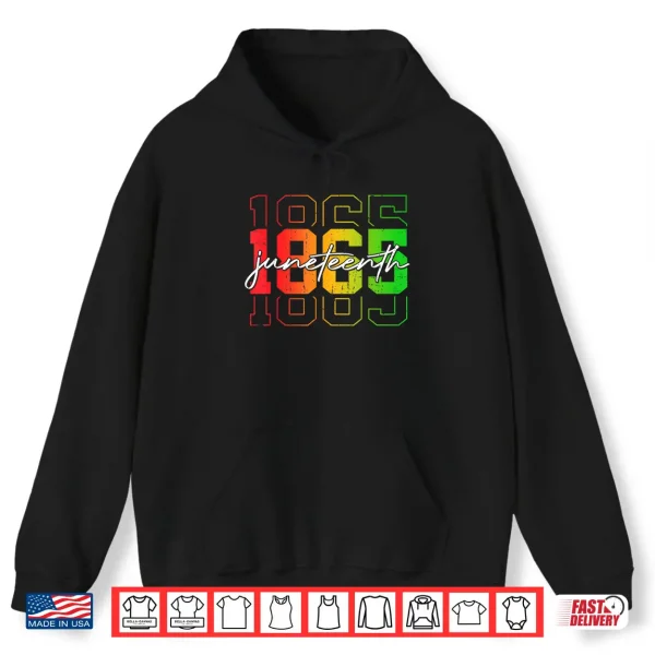 Hoodie Juneteenth Shirt Men Women Kids Celebrate Black Freedom 1865 Shirt