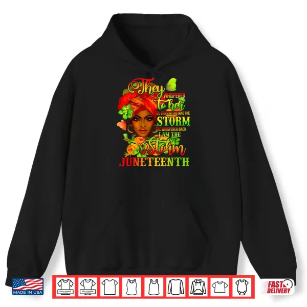Hoodie Juneteenth Shirts Women I am the Storm Black Freedom 1865 Shirt
