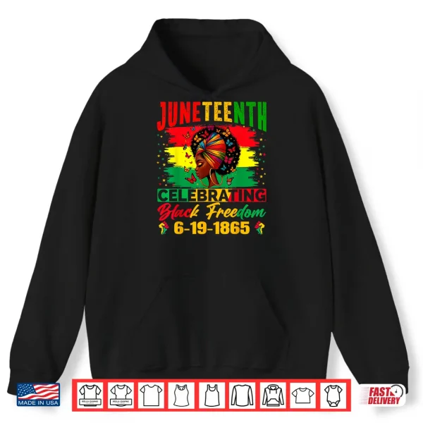 Hoodie Juneteenth Women Celebrating Black Freedom Juneteenth 1865 Shirt