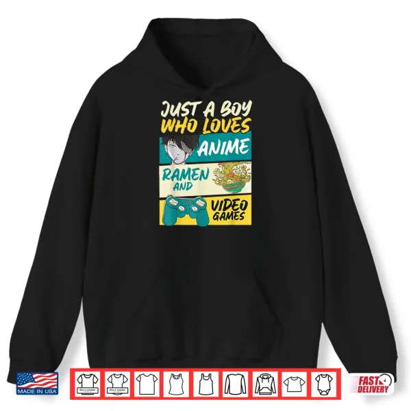 Hoodie Just A Boy Who Loves Anime Ramen and Video Games Gaming Shirt