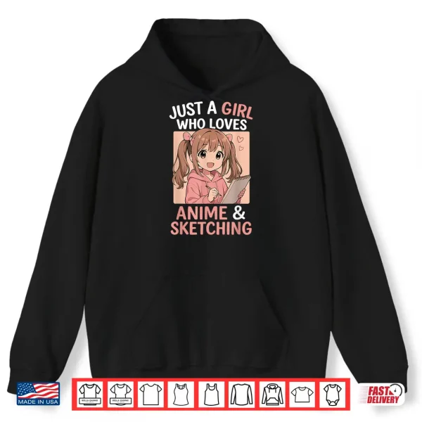 Hoodie Just A Girl Who Loves Anime And Sketching Shirt