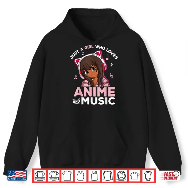 Hoodie Just A Girl Who Loves Anime and Music Black Girl Anime Merch Shirt