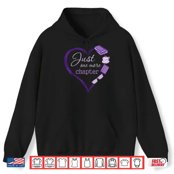 Hoodie Just One More Chapter Cute Heart Book Lover Funny Reading Shirt