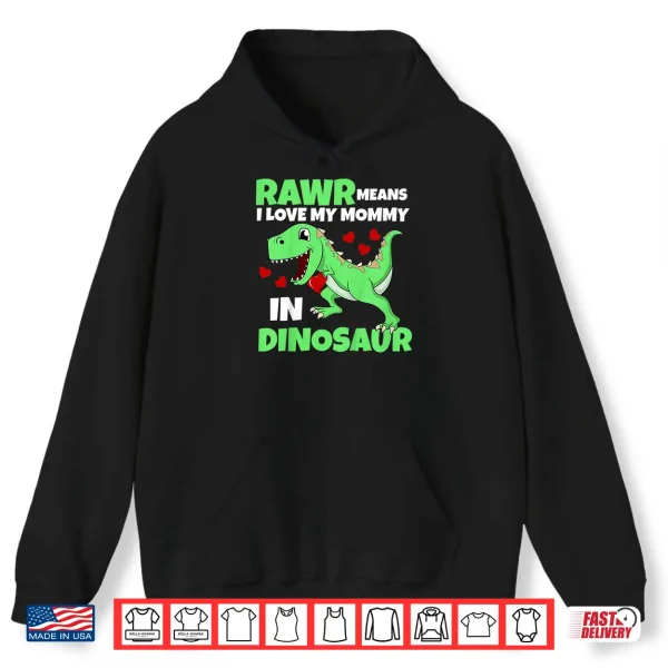 Hoodie Kids I Love My Mommy Rawr Dinosaur Mom Mothers Day Toddler Boy Shirt