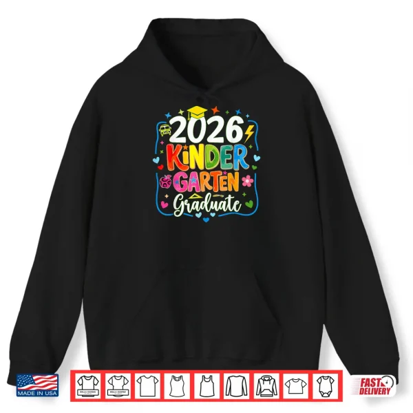 Hoodie Kindergarten Graduation 2026 Kindergarten Last Day Of School Shirt