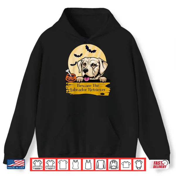 Hoodie Labrador Retriever Beware The Labrador Retriever Halloween Shirt
