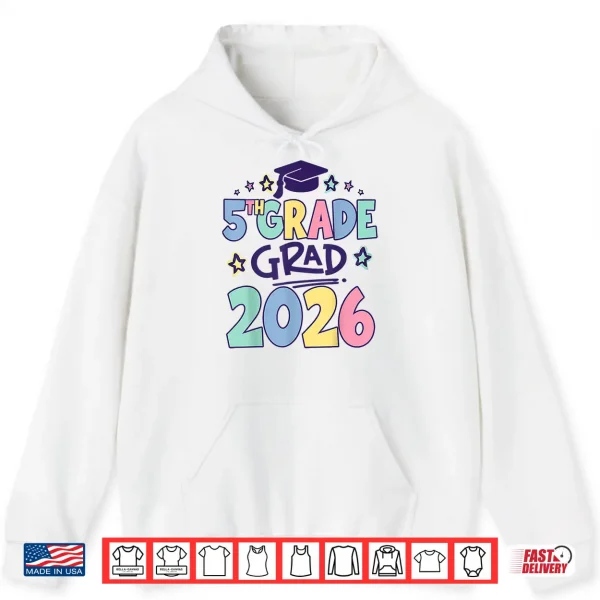 Hoodie Last Day Fifth Grade Fifth Grad 2026 Graduation Teacher Shirt