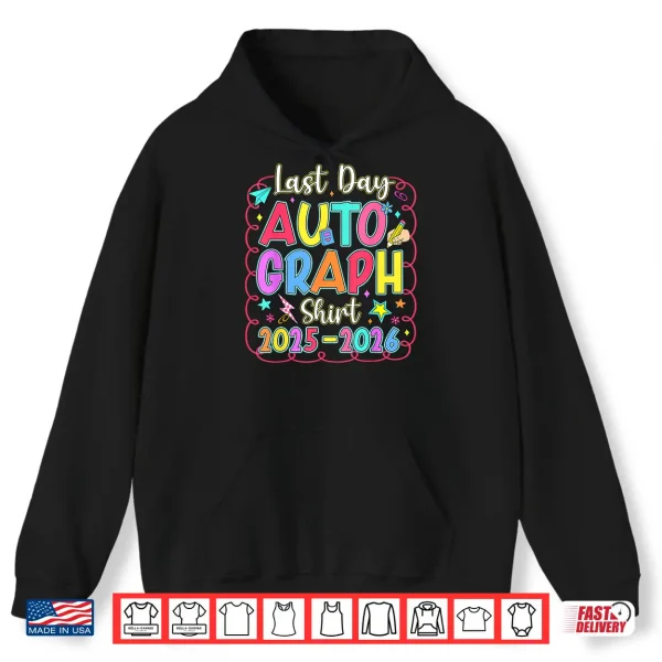 Hoodie Last Day Of School Autograph Graduation Teacher Shirt