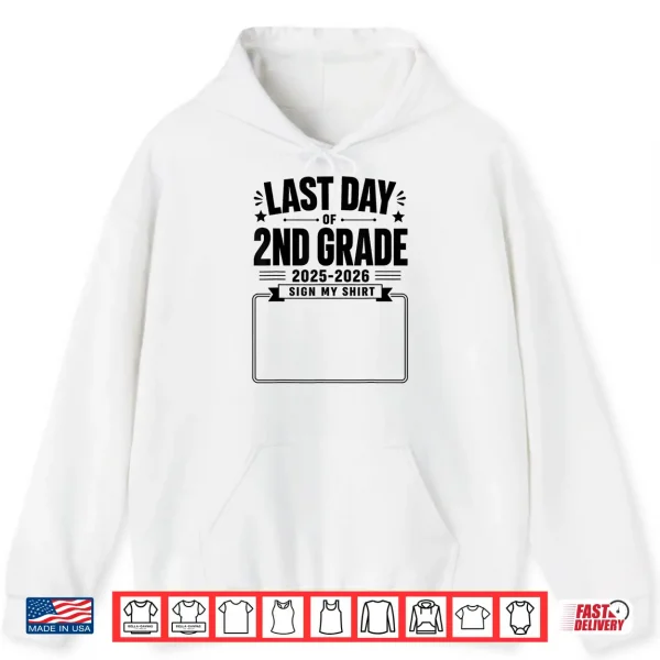 Last Day Of 2Nd Grade Sign My Shirt Autograph Graduation Shirt 1 Hoodie Last Day of 2nd Grade Sign My Shirt Autograph Graduation Shirt