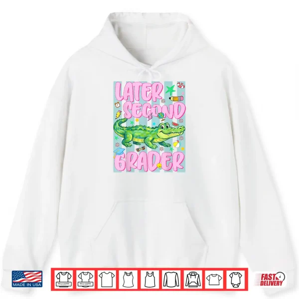 Hoodie Later Second Grader 2nd Last Day Graduation Alligator Boy Shirt