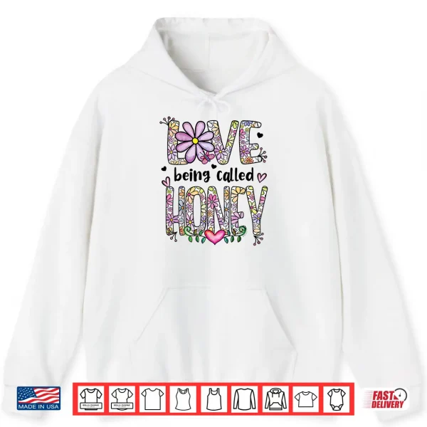 Hoodie Love Being Called Honey Grandma Honey Grandmother Shirt 1