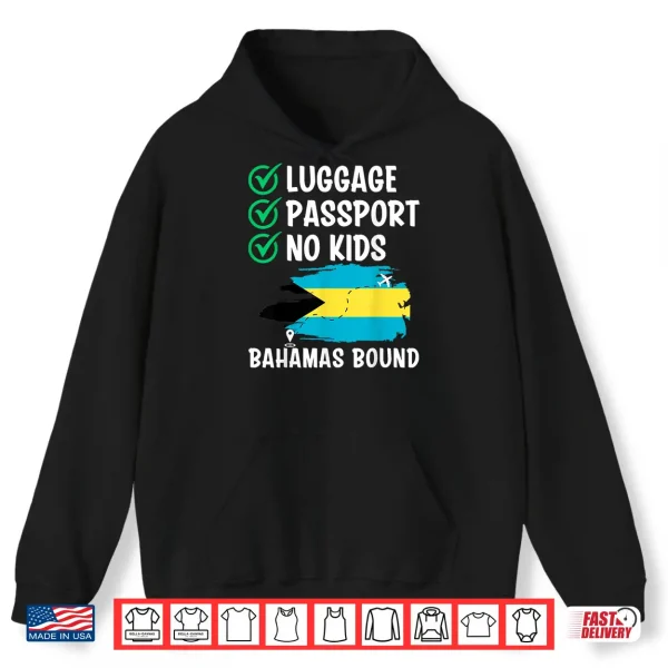 Hoodie Luggage Passport No Kids Bahamas Bound Backpacking Traveller Shirt