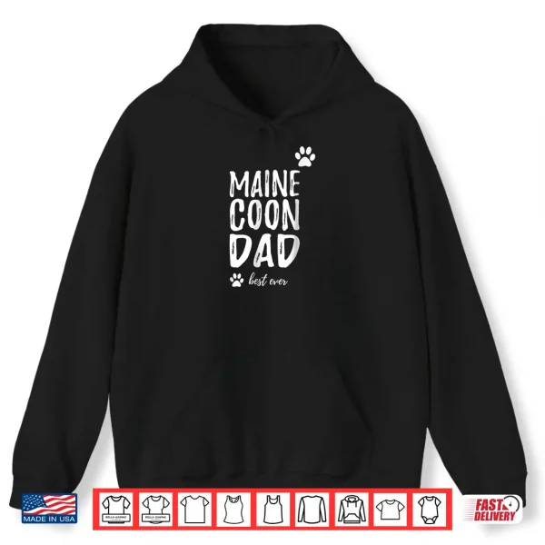 Hoodie Maine Coon Cat Dad Shirt Funny Cat Lover Gift Idea