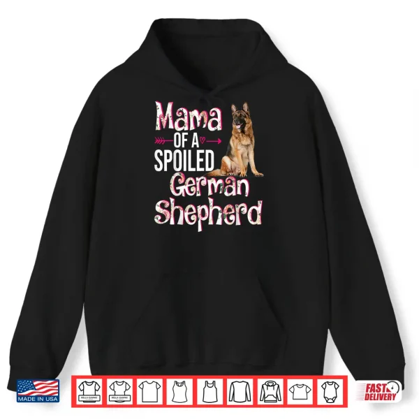 Hoodie Mama Of A Spoiled German Shepherd Mothers Day Floral Dog Shirt
