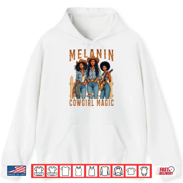 Hoodie Melanin Black Cowgirl Magic Western Juneteenth Black History Shirt