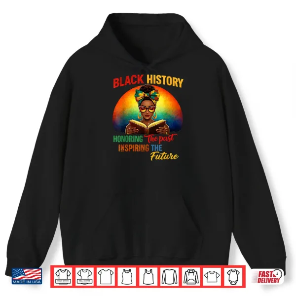 Hoodie Melanin Honoring Past Inspiring Pride Book Black Month Shirt