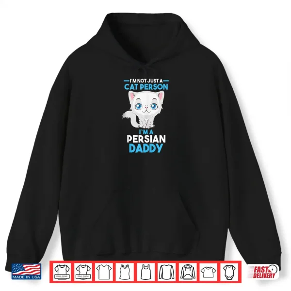 Hoodie Mens Cat Owner Persian Daddy Shirt