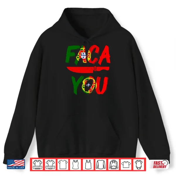 Mens Faca You Portugal Portuguese Chef'S Knife Pride Funny Performance Shirt 1 Hoodie Mens FACA You Portugal Portuguese Chefs Knife Pride Funny Performance Shirt
