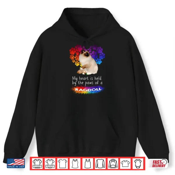 Hoodie My Heart Is Held By The Paws Of A Ragdoll Cat Shirt