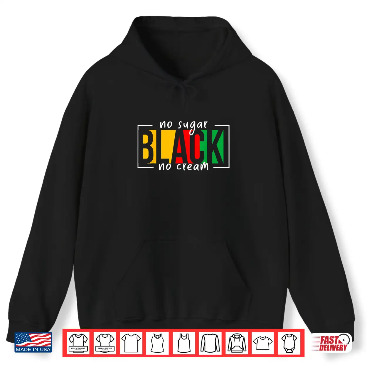 No Sugar Black No Cream Juneteenth African American Freedom Shirt No Sugar Black No Cream Juneteenth African American Freedom Shirt