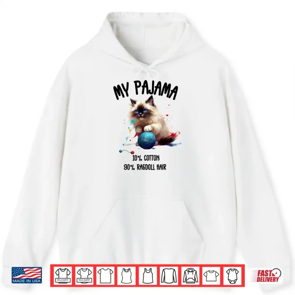 Hoodie Pajama Ragdoll Cat Perfect for Cat Lovers Shirt