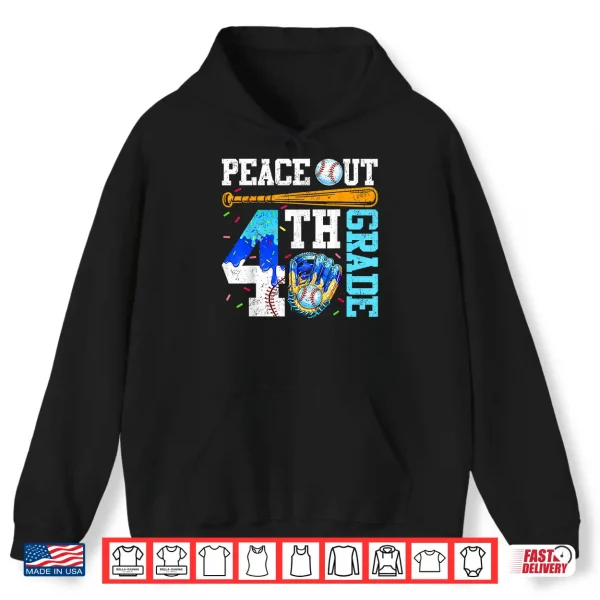 Hoodie Peace Out Fourth Grade Baseball Graduation Last Day Shirt