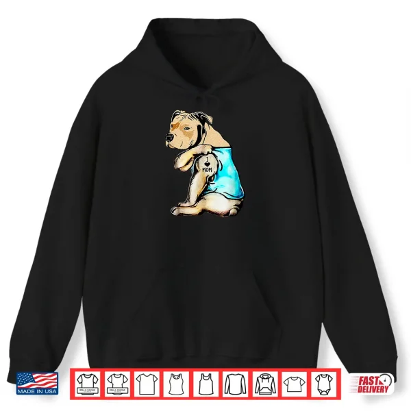 Hoodie Pit Bull I Love Mom Tattoo Mothers day gift Shirt