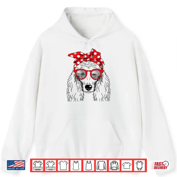 Hoodie Poodle Dog Mom Bandana Sunglasses Mothers Day Shirt