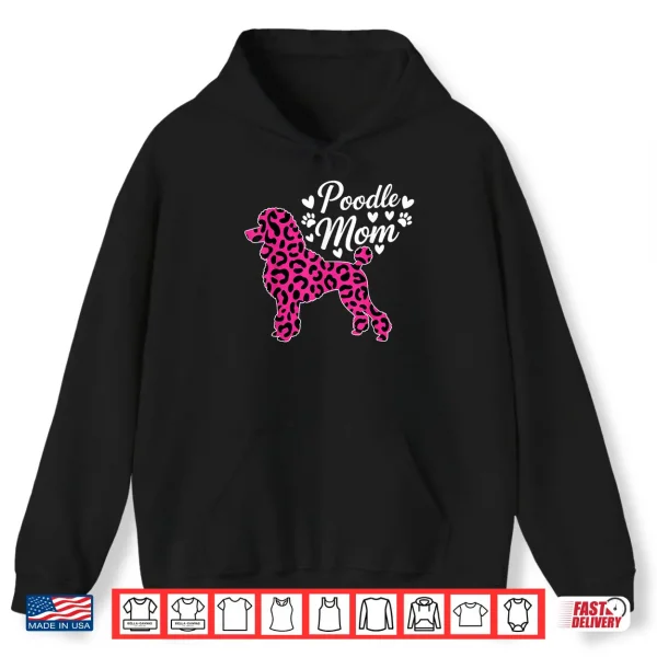 Hoodie Poodle Leopard Poodle Mom Dog for Women Shirt