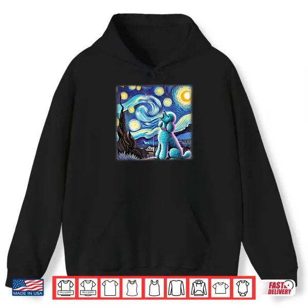 Hoodie Poodle Starry Night Shirt Van Gogh Painting Poodle Dog Lover Shirt