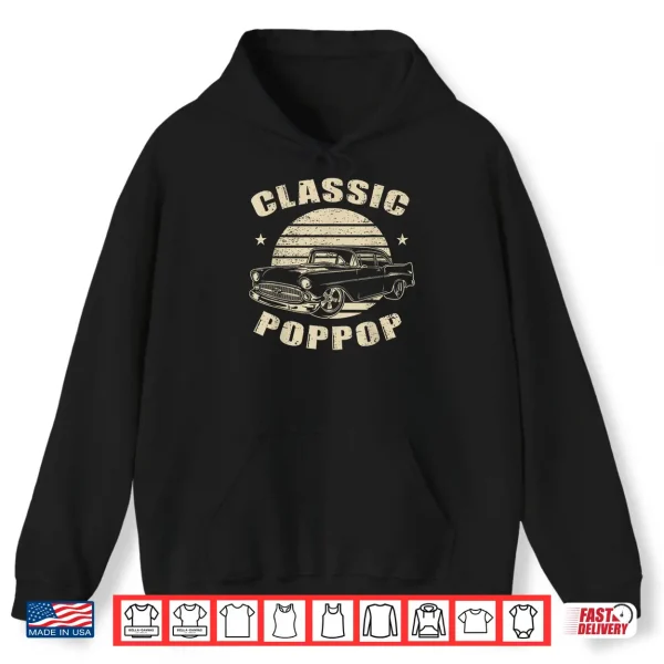 Hoodie Poppop Vintage Retro Classic Funny Car Lover Enthusiast Shirt