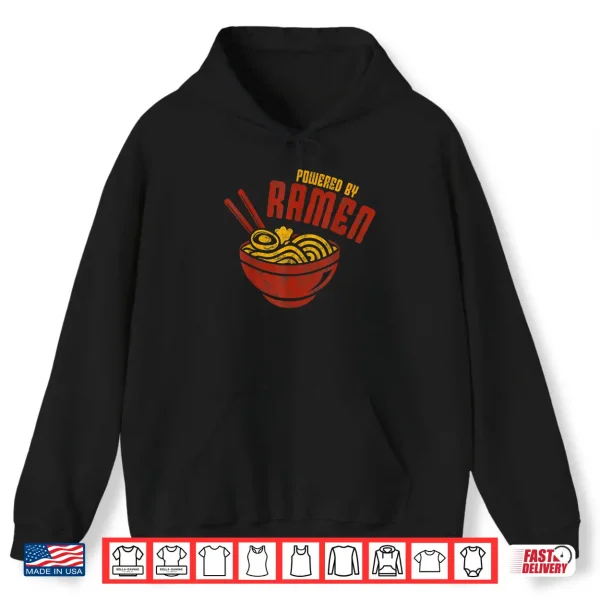 Hoodie Powered By Ramen Japanese Love Anime Noodles Shirt 2