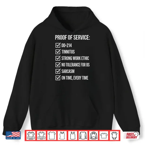 Hoodie Proof of Service T for Military Veterans Shirt
