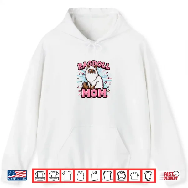 Hoodie Ragdoll Cat Mom Funny Ragdoll Cat Pet For Women Shirt
