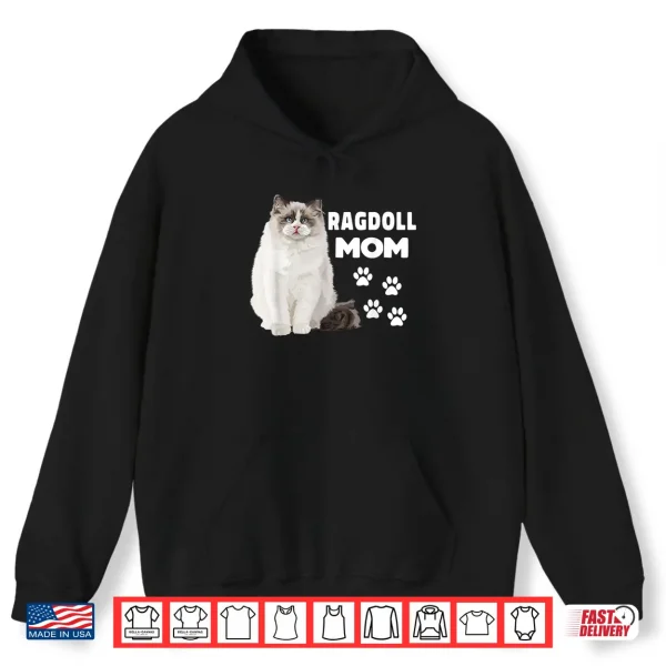Hoodie Ragdoll Cat Mom Ragdoll Mom Cat Lover Shirt